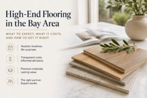 High-end flooring guide in the Bay Area